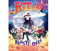 FGTeeV: Blasts Off!: A Space Graphic Novel Adventure About Family Teamwork and Escaping Cosmic Chaos