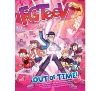 FGTeeV: Out of Time! : A Graphic Novel