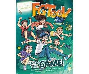 FGTeeV Presents: Into the Game!: A Graphic Novel