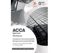 FIA Foundations in Management Accounting FMA (ACCA F2): Workbook