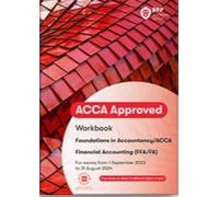 FIA Foundations of Financial Accounting FFA (ACCA F3): Workbook