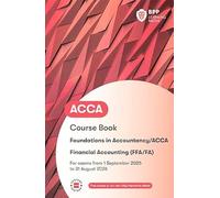 FIA Foundations of Financial Accounting FFA (ACCA F3): Workbook