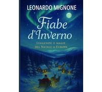 Fiabe d'Inverno: Leggende e magie del Natale in Europa