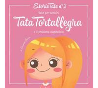 Fiabe Per Bambini: Tata Tortallegra e il problema ciambelloso: Le Più Belle Favole della Buonanotte