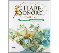 Fiabe sonore. A mille ce n'è... Le storie più belle da leggere e ascoltare