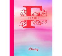 Fiadh: Diary - Personalized First Name & Letter Initial Personal Writing Journal | Glossy Pink & Blue Watercolor Effect Cover | Daily Diaries for ... | Write about your Life, Goals & Interests