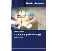 Fiamma di polvere e cielo: Oltre il confine