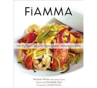 Fiamma: The Essence of Contemporary Italian Cooking