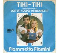 Fiammetta Flamini Tony Binarelli - Tiki Tiki / Con Un Colpo Di Bacchetta [7-inch Record]