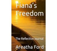 Fiana’s Freedom: The Reflective Journal