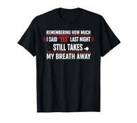Fiancee Remembering How Much I Said Yes Last Night Grunge T-Shirt
