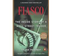 Fiasco: The Inside Story of a Wall Street Trader