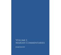 Fiat: Biblical Mariology and Marian Consecration: Volume 1: Marian Commentaries
