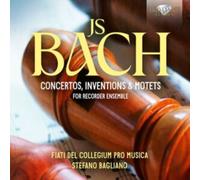 Fiati del Collegium Pro Musica|Stefano Bagliano - J.S. Bach: Concertos, Inventions & Motets for Recorder Ensemble