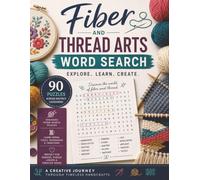 Fiber and Thread Arts Word Search: Easy-to-Read Print about Thread Arts and Crafts | 8.5x11 inches, 148 pages, 90 Puzzles