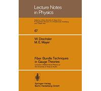 Fiber Bundle Techniques in Gauge Theories: Lectures in Mathematical Physics at the University of Texas at Austin: 67 (Lecture Notes in Physics, 67)