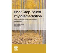 Fiber Crop-Based Phytoremediation : Socio-Economic and Environmental Sustainability