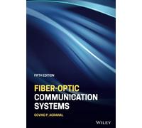 Fiber-Optic Communication Systems – Wiley Series in Microwave and Optical Engineering – Wiley-VCH