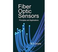Fiber Optic Sensors: Principles and Applications