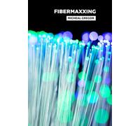 FIBERMAXXING: THE HIGH-FIBER REVOLUTION FOR GUT HEALTH, WEIGHT LOSS & LONGEVITY