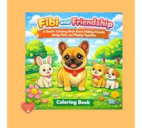 Fibi and Friendship: A Sweet Coloring Book About Making Friends, Being Kind, and Playing Together (Fibi Coloring Book)