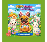 Fibi’s Easter Fun Adventure Coloring Book (Fibi Coloring Book)