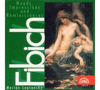 Fibich: Moods, Impressions and Reminiscences