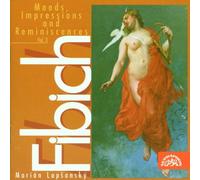 Fibich: Moods, Impressions and Reminiscences