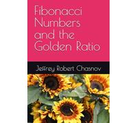 Fibonacci Numbers and the Golden Ratio