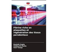Fibrine riche en plaquettes et régénération des tissus parodontaux