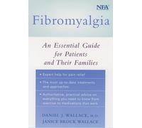 Fibromyalgia: An Essential Guide for Patients and Their Families