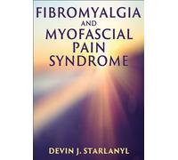 Fibromyalgia and Myofascial Pain Syndrome