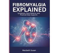 Fibromyalgia Explained: Symptoms, Flare Patterns, and Practical Daily Supports