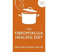 Fibromyalgia Healing Diet (Overcoming Common Problems)