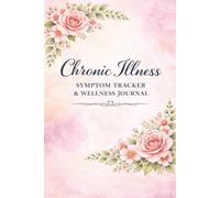 Fibromyalgia Journal & Chronic Illness Symptom Tracker: A Daily Log for Pain, Fatigue, Sleep & Triggers (6”x9”, 125 Pages)