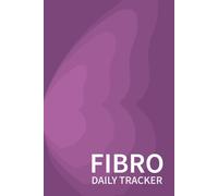 Fibromyalgia Journal: Symptom Tracking & Chronic Pain Log Book