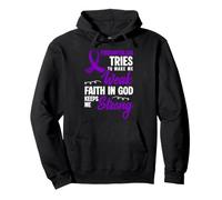 Fibromyalgia Tries Make Me Weak Faith In God Keeps Me Strong Pullover Hoodie