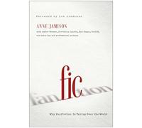 Fic: Why Fanfiction Is Taking Over the World