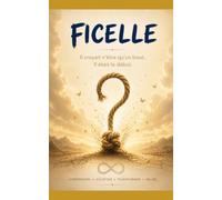 Ficelle: Il croyait n'être qu'un bout, il était le début