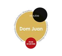 Fiche de lecture Dom Juan (Étude intégrale)