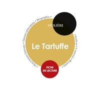Fiche de lecture Le Tartuffe (Étude intégrale)