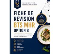 Fiche de révisions pour le BTS MHR Option B Edition 2026: Annale BTS MHR Option B 2ème Année - Mercatique - Technologie Culinaire - Gestion - Economie Droit