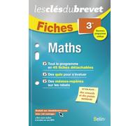 Fiches Mathématiques - 3ème: Les clés du brevet