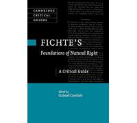 Fichte's Foundations of Natural Right: A Critical Guide (Cambridge Critical Guides)