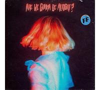 FICKLE FRIENDS - Are We Gonna Be Alright? [VINYL]