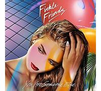 Fickle Friends - You Are Someone Else