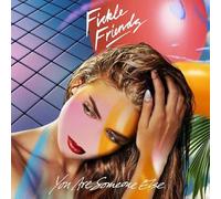 Fickle Friends - You Are Someone Else [VINYL]