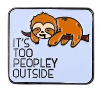 Ficsowy It's Too Peopley Outside Sloth Enamel Funny Pins Gifts for Introverts