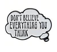 Ficsowy Quote Enamel Pin Don't Believe Everything You Think, Bag Badge, Clothing Accessory, Brooch, Zinc, no gemstone