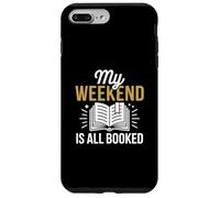 Fiction And Nonfiction Book Reader - My Weekend All Booked Case for iPhone 7 Plus/8 Plus